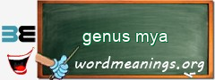 WordMeaning blackboard for genus mya